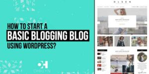 How-To-Start-A-Basic-Blogging-Blog-Using-WordPress