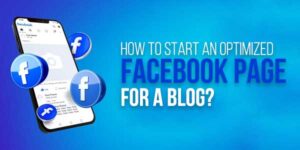 How-To-Start-An-Optimized-Facebook-Page-For-A-Blog