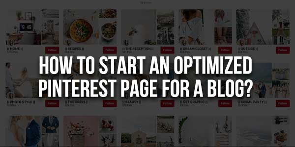 How-To-Start-An-Optimized-Pinterest-Page-For-A-Blog