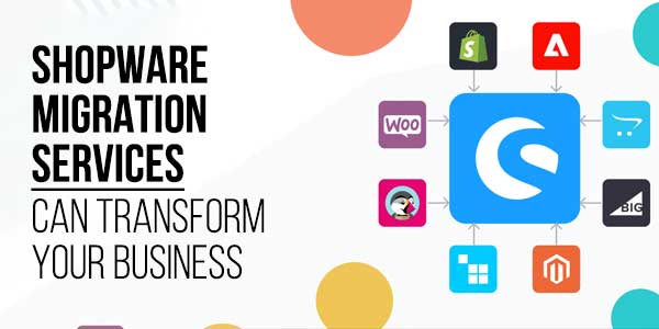 Shopware-Migration-Services-Can-Transform-Your-Business