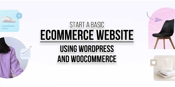 Start-A-Basic-eCommerce-Website-Using-WordPress-and-WooCommerce