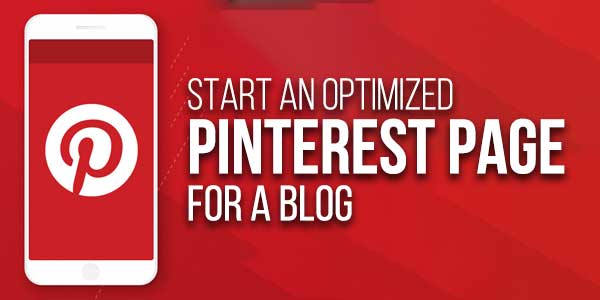 Start-An-Optimized-Pinterest-Page-For-A-Blog