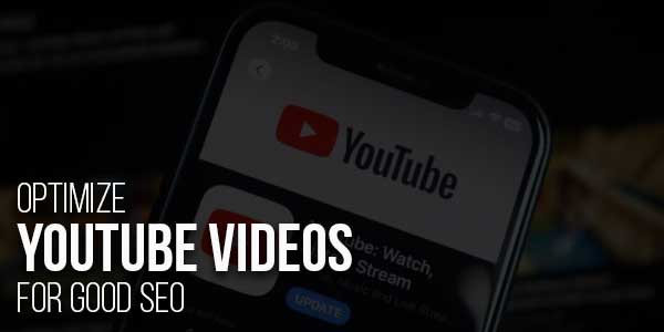 Optimize-YouTube-Videos-For-Good-SEO