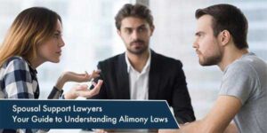 Spousal-Support-Lawyers-Your-Guide-To-Understanding-Alimony-Laws