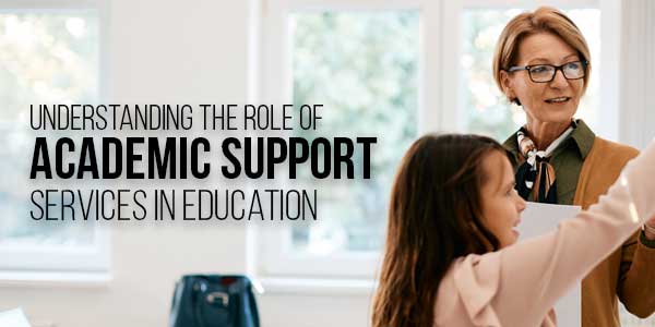 Understanding-The-Role-Of-Academic-Support-Services-In-Education