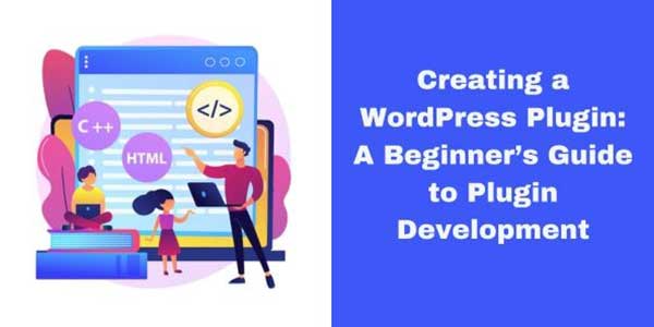 Creating-A-WordPress-Plugin-A-Beginners-Guide-To-Plugin-Development