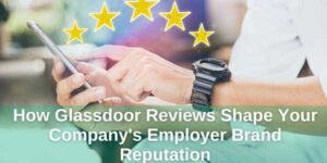 How-Glassdoor-Reviews-Shape-Your-Company's-Employer-Brand-Reputation