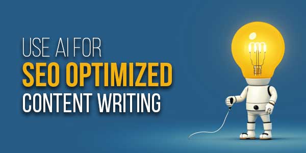 Use-AI-For-SEO-Optimized-Content-Writing