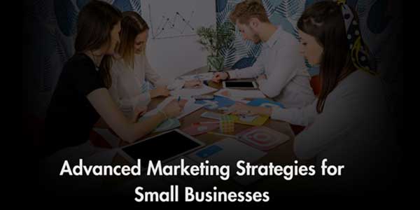 Advanced-Marketing-Strategies-For-Small-Businesses