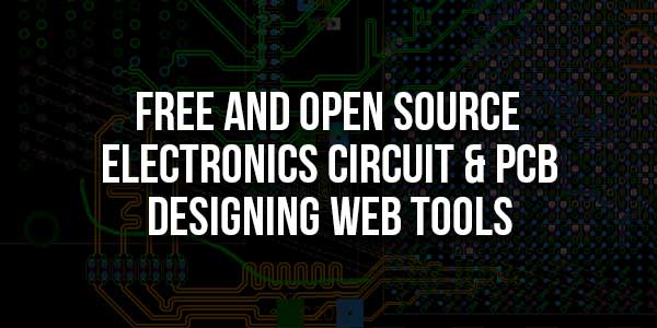 Free-and-Open-Source-Electronics-Circuit-&-PCB-Designing-Web-Tools